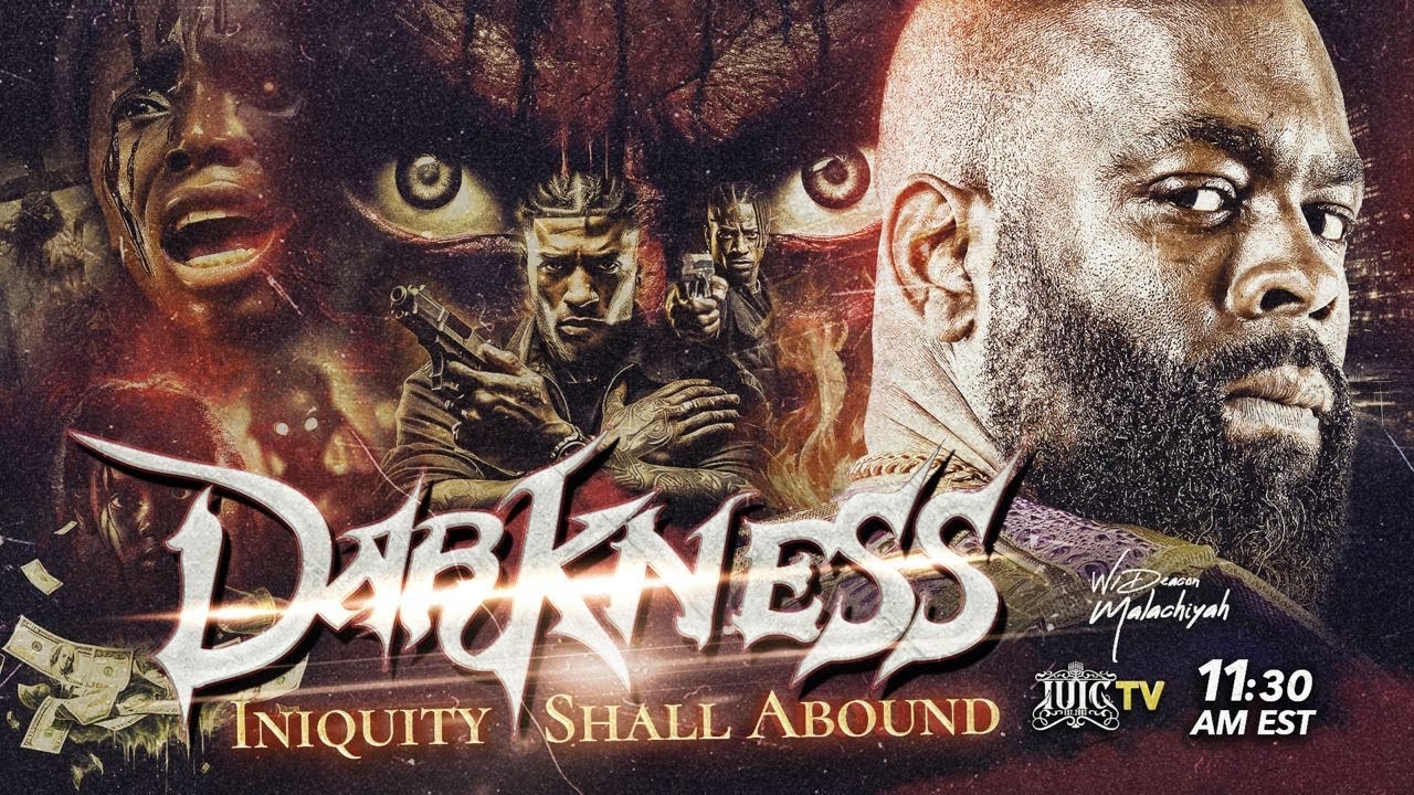 Darkness, Iniquity Shall Abound